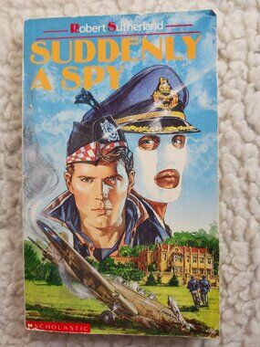 Suddenly A Spy Robert Sutherland Paperback Scholastic Kids ISBN 0-590-73300-1